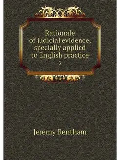 Rationale of judicial evidence, speci