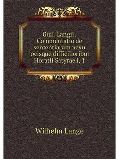 Guil. Langii . Commentatio de sententiarum nexu loci