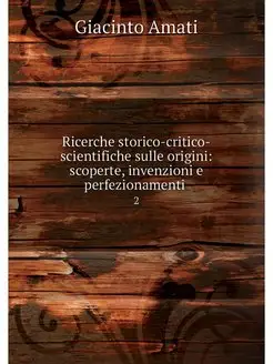 Ricerche storico-critico-scientifiche