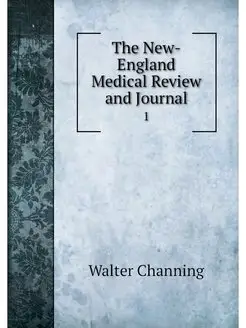 The New-England Medical Review and Jo