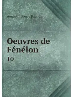 Oeuvres de Fenelon. 10