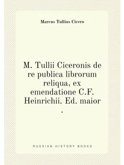 M. Tullii Ciceronis de re publica librorum reliqua