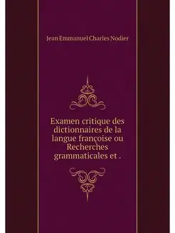 Examen critique des dictionnaires de