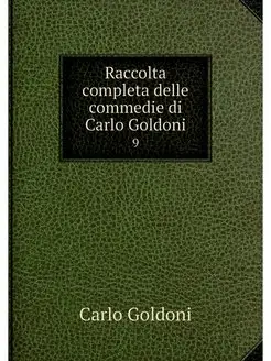 Raccolta completa delle commedie di C