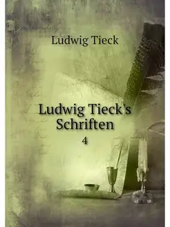 Ludwig Tieck's Schriften. 4