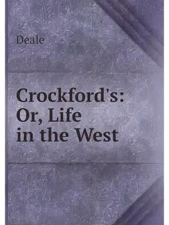 Crockford's Or, Life in the West