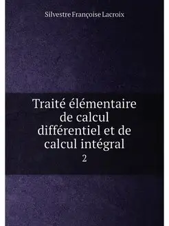 Traite elementaire de calcul differen