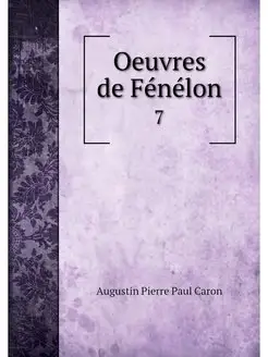 Oeuvres de Fenelon. 7