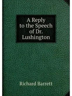 A Reply to the Speech of Dr. Lushington