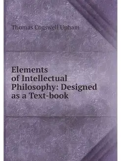 Elements of Intellectual Philosophy