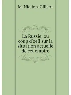 La Russie, ou coup d'oeil sur la situ