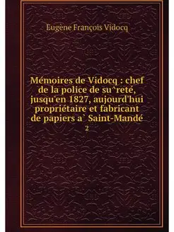 Memoires de Vidocq chef de la polic