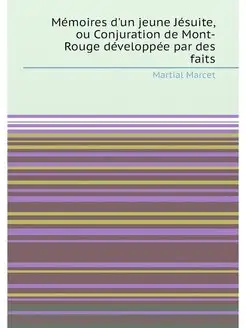 Mémoires d'un jeune Jésuite, ou Conjuration de Mont-