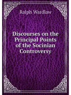 Discourses on the Principal Points of