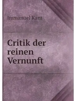 Critik der reinen Vernunft