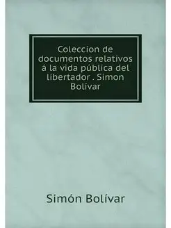 Coleccion de documentos relativos a l