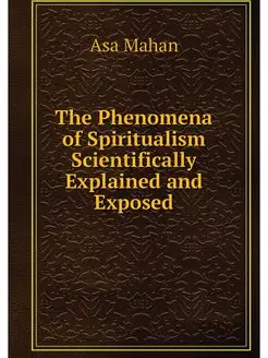 The Phenomena of Spiritualism Scienti