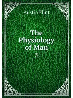 The Physiology of Man. 3