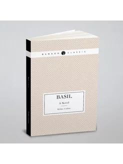 Basil. A Novel