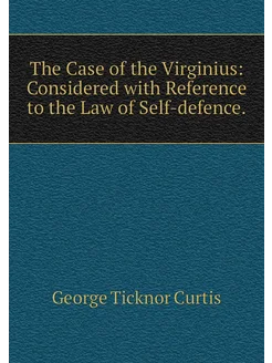 The Case of the Virginius Considered with Reference