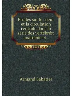 Etudes sur le coeur et la circulation