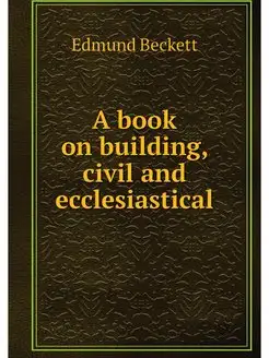 A book on building, civil and ecclesi