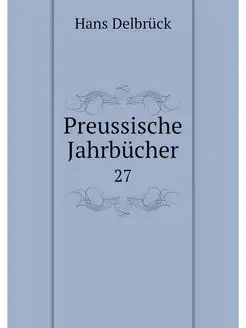 Preussische Jahrbucher. 27