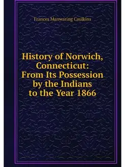 History of Norwich, Connecticut From