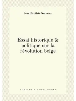 Essai historique & politique sur la r