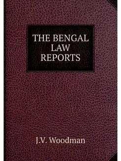 THE BENGAL LAW REPORTS