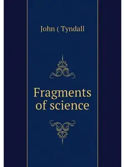 Fragments of science