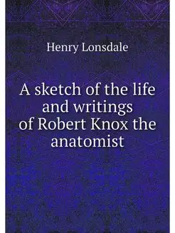 A sketch of the life and writings of