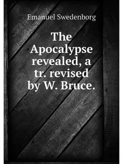 The Apocalypse revealed, a tr. revise