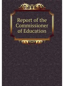 Report of the Commissioner of Education