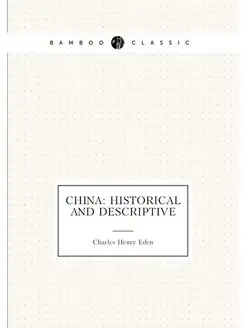 China historical and descriptive