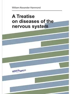 A Treatise on diseases of the nervous