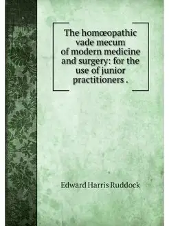 The homoeopathic vade mecum of modern