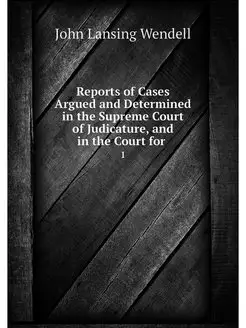 Reports of Cases Argued and Determine