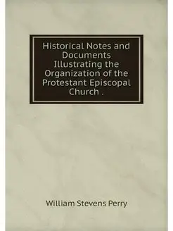 Historical Notes and Documents Illust