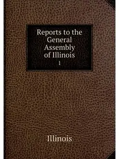 Reports to the General Assembly of Il