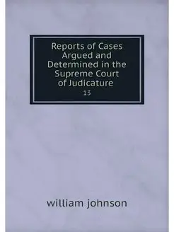 Reports of Cases Argued and Determine