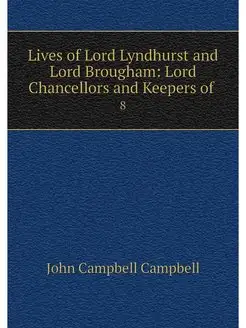 Lives of Lord Lyndhurst and Lord Brou