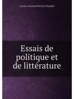 Essais de politique et de littérature