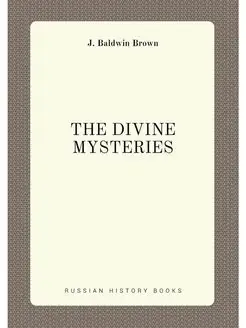 THE DIVINE MYSTERIES