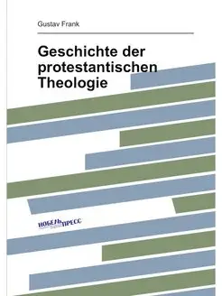 Geschichte der protestantischen Theologie