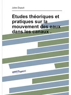 Études théoriques et pratiques sur la mouvement des