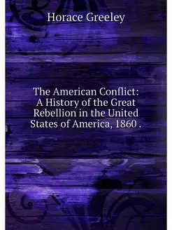 The American Conflict A History of t