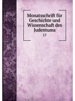 Monatsschrift fur Geschichte und Wiss