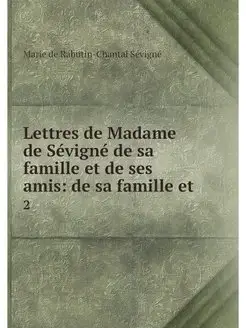 Lettres de Madame de Sevigne de sa fa