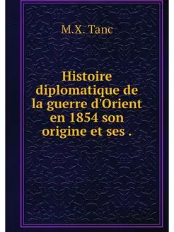 Histoire diplomatique de la guerre d'